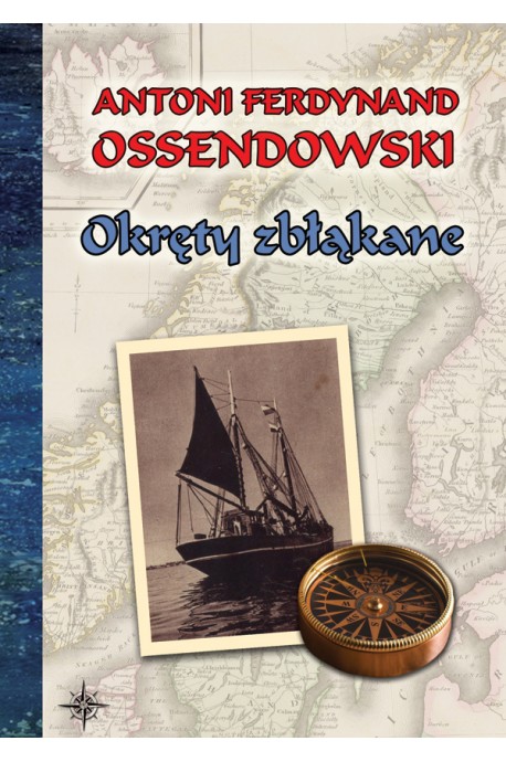 Okręty zbłąkane (A.F.Ossendowski)