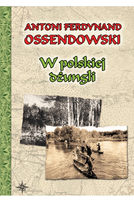W polskiej dżungli (Polesie)(A.F.Ossendowski)