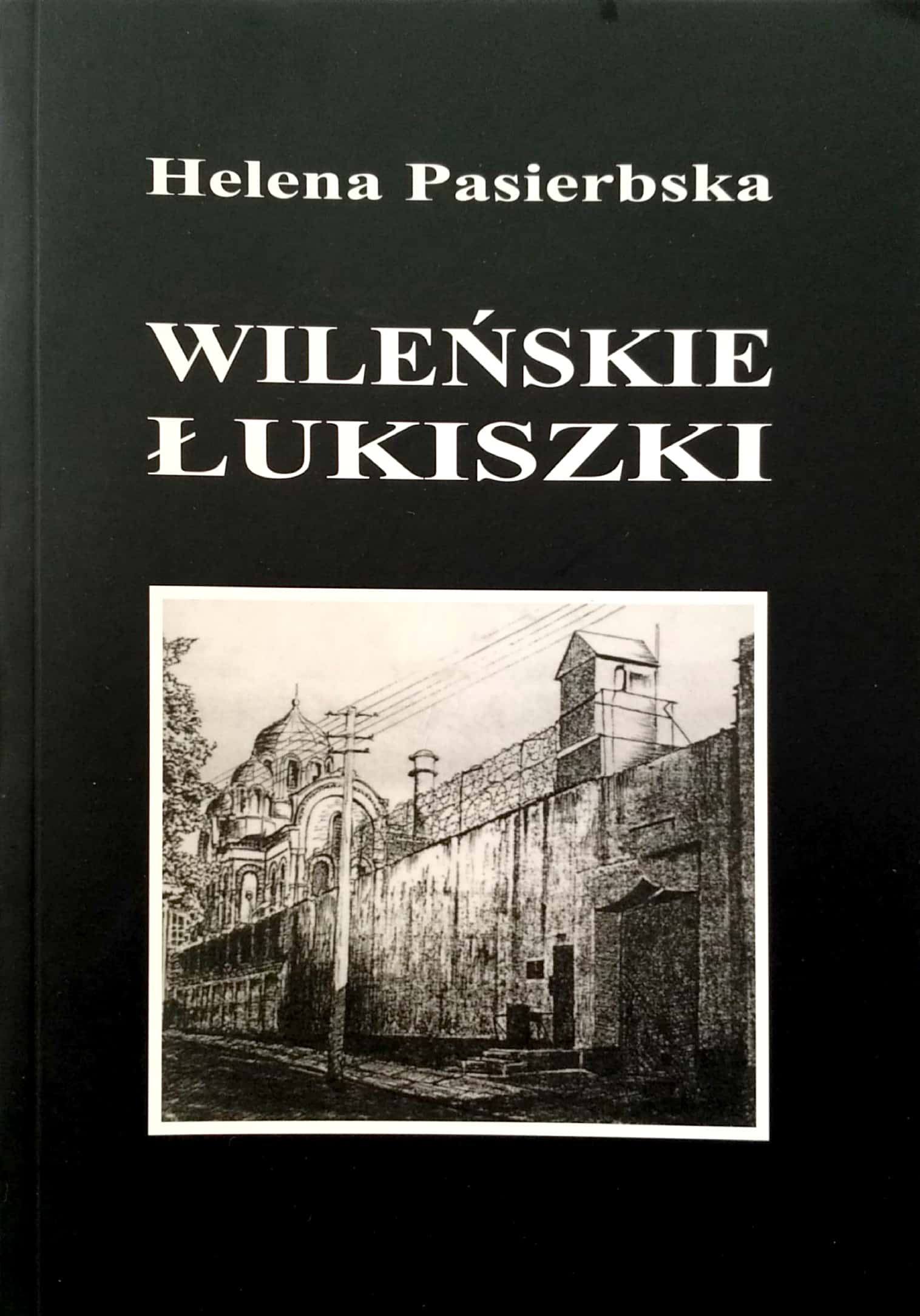 Wileńskie Łukiszki wyd.2 (H.Pasierbska)