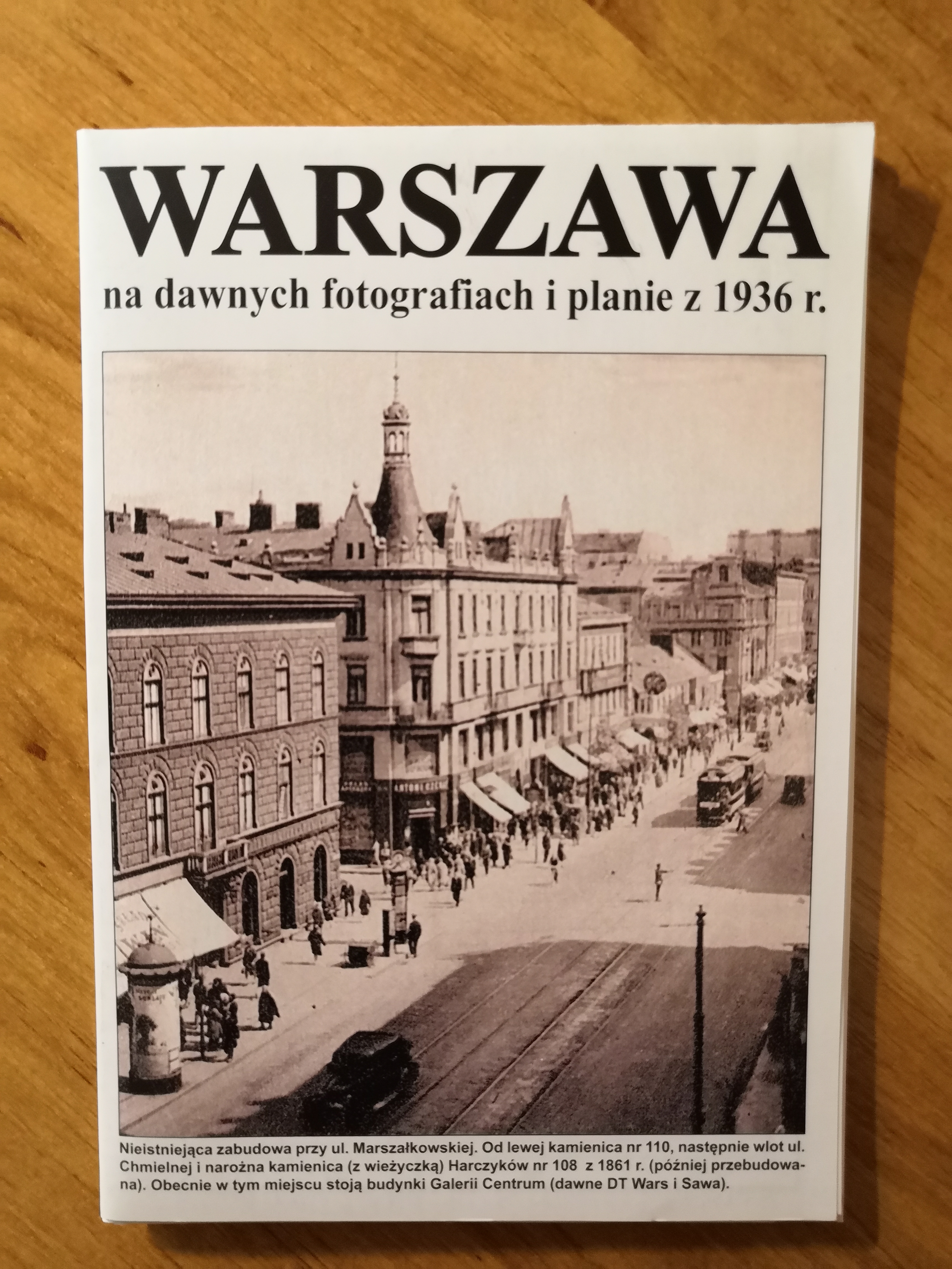 Warszawa na dawnych fotografiach i planie z 1936 r. (J.A.Krawczyk)