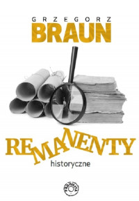 Remanenty historyczne (G.Braun)