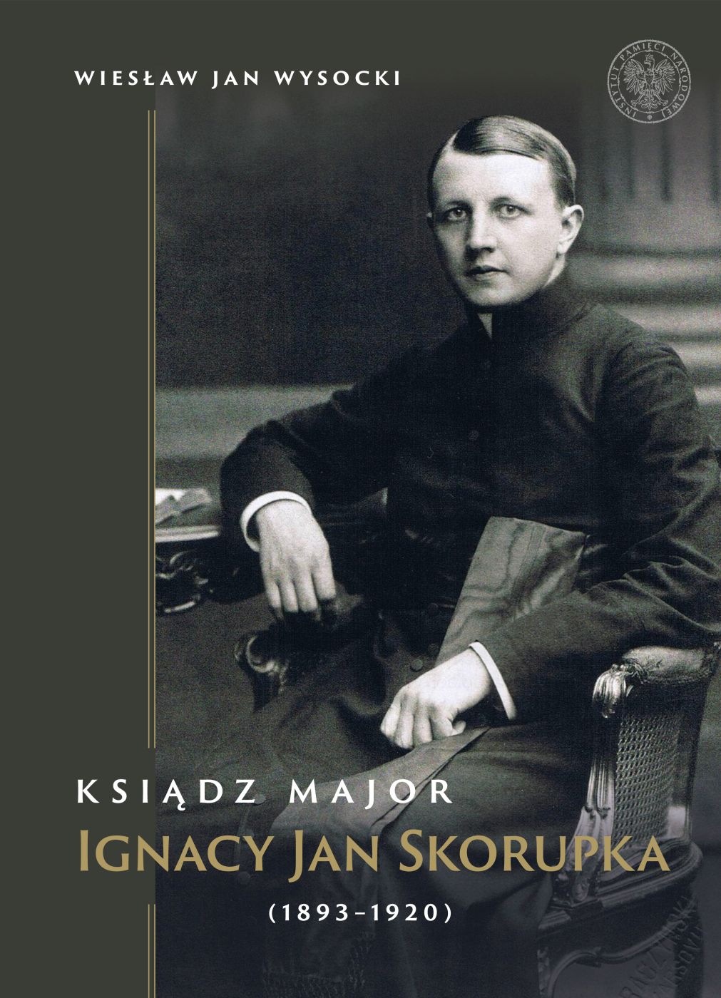 Ksiądz major Ignacy Jan Skorupka (1893-1920)(W.J.Wysocki)