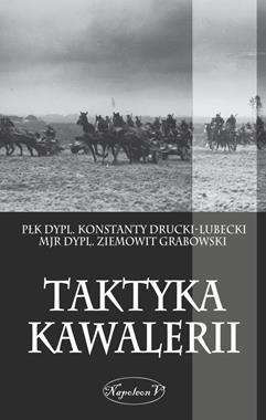Taktyka kawalerii (K.Drucki-Lubecki Z.Grabowski)