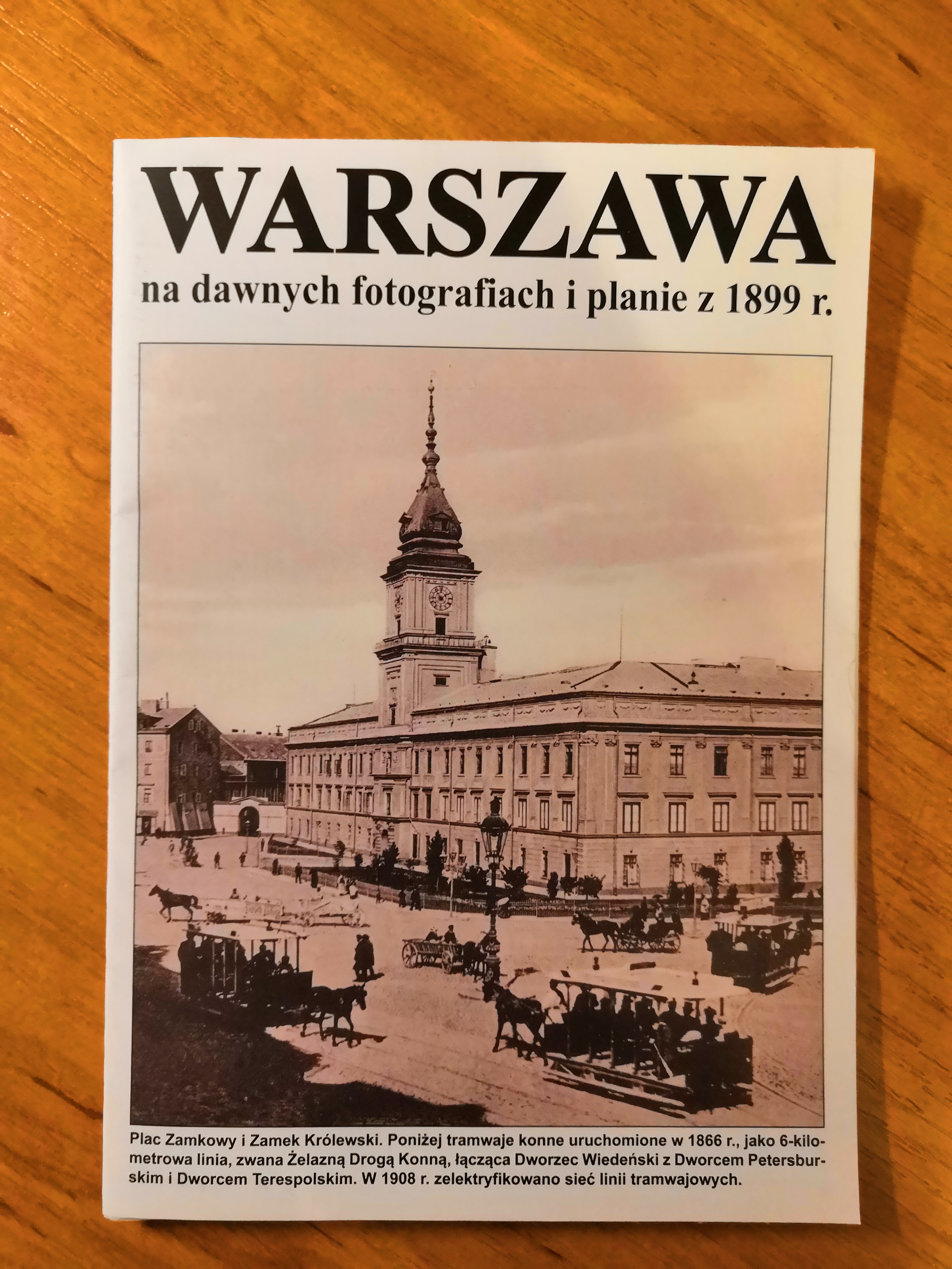 Warszawa na dawnych fotografiach i planie z 1899 r. (J.A.Krawczyk)